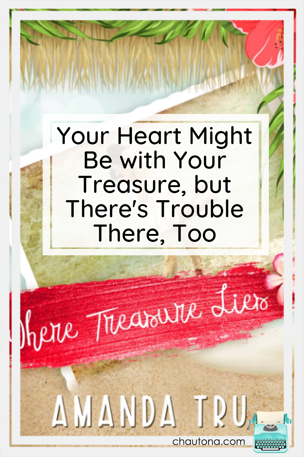 Where Treasure Lies is a split-time novel that kicks off the new Suamalie Islands series set in the South Pacific and full of adventure! via @chautonahavig