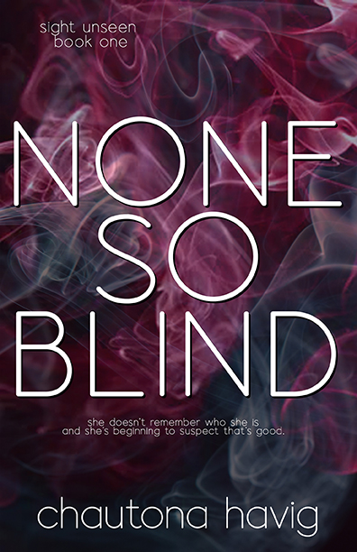 None So Blind: (Sight Unseen Book 1)